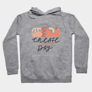 Trendy abstract geometric shapes and lettering. Typography slogan design "Create every day". Hoodie